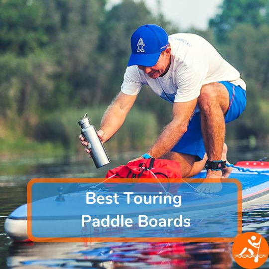 7 Best Touring Paddle Boards [2024] Who Came Out On Top?